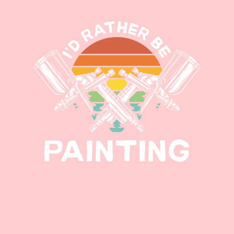 I would rather paint