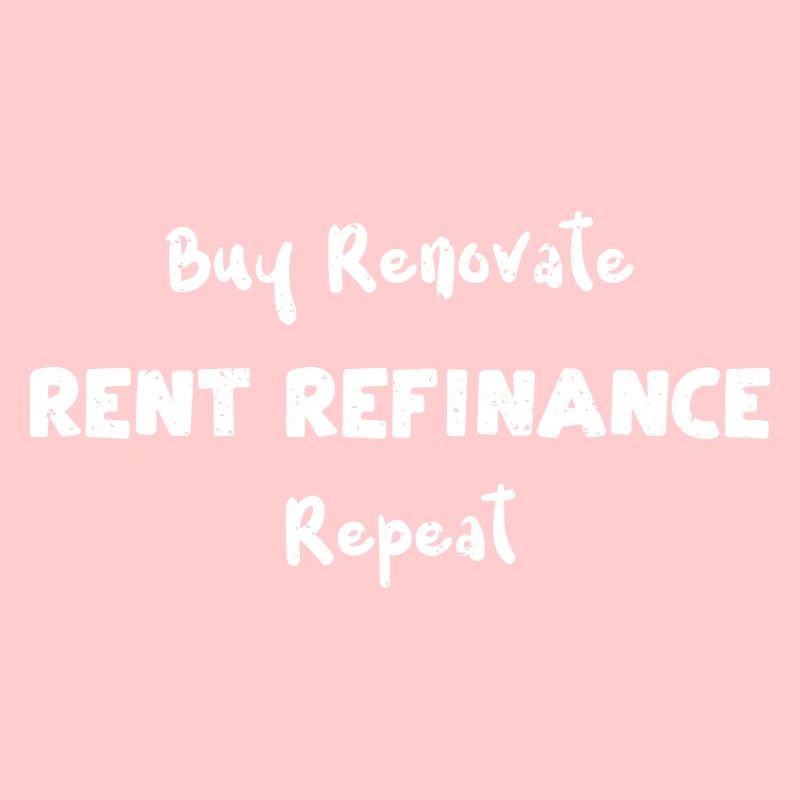 Acheter Renovate Rent Refinance Répéter