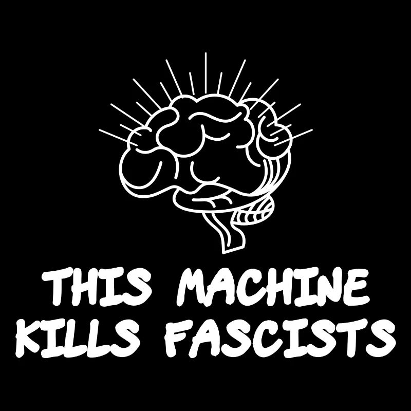 This machine kills fascists