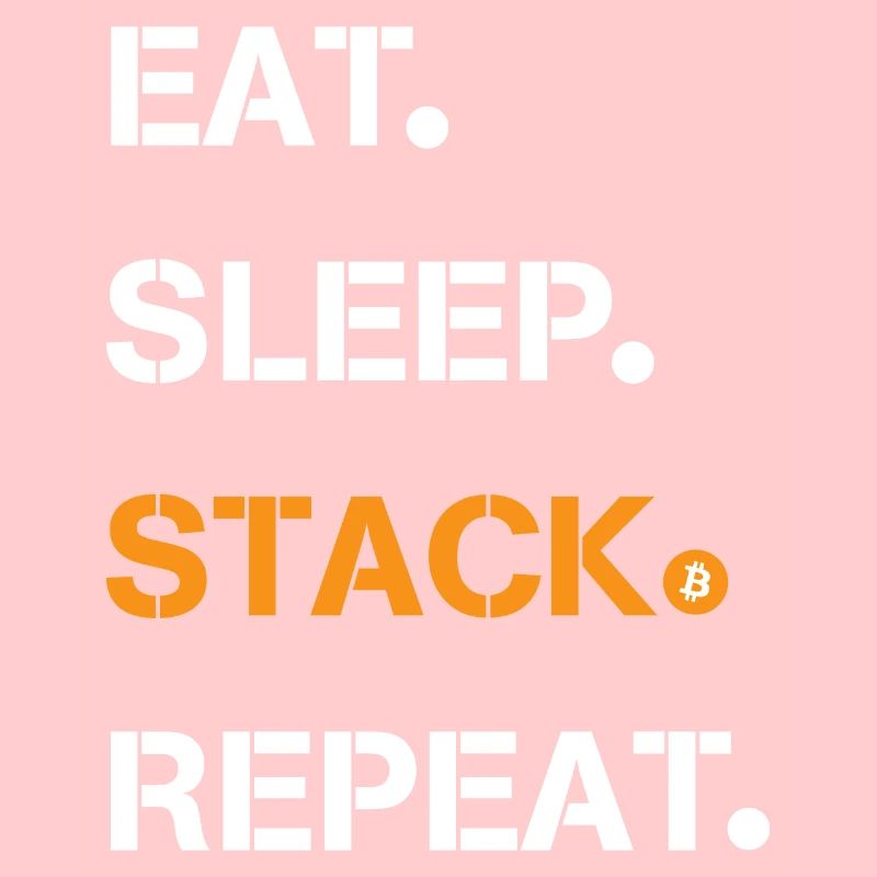 Le bitcoin | Eat Sleep Stack Répéter | Le BTC