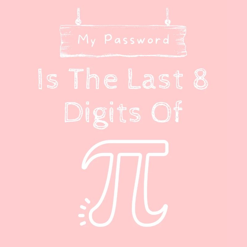 Mon mot de passe est les 8 derniers chiffres de Pi Programmer