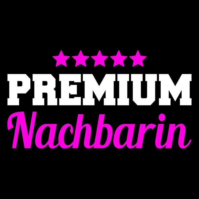 Premium Nachbarin Spruch Sprüche Nachbarn