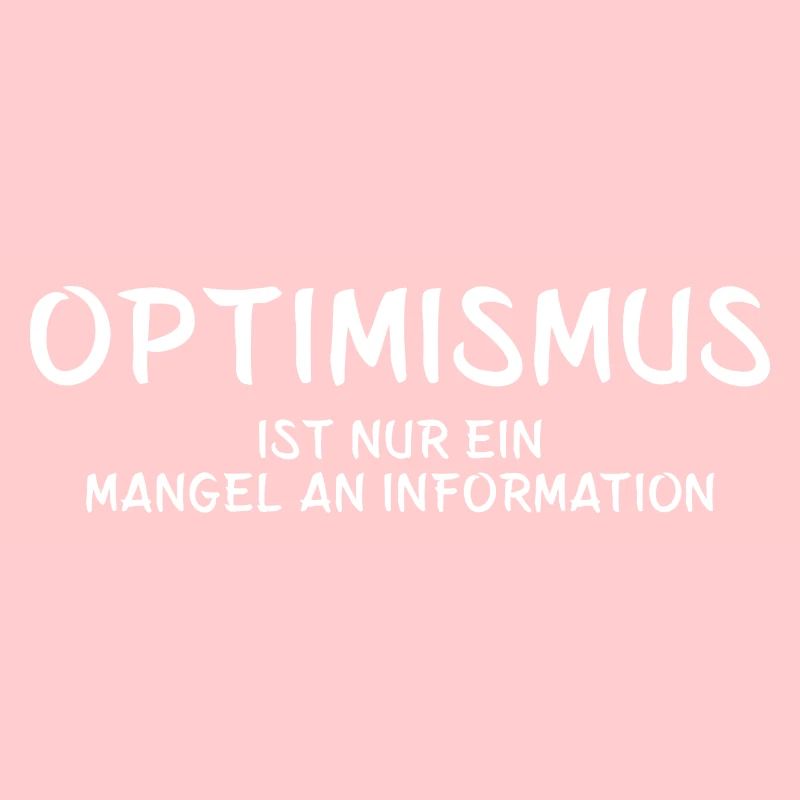 l’optimisme est juste un manque d’information
