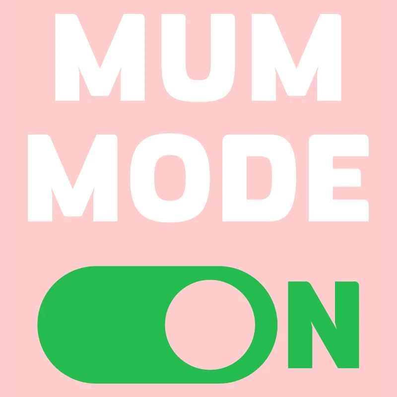 Mode maman activé