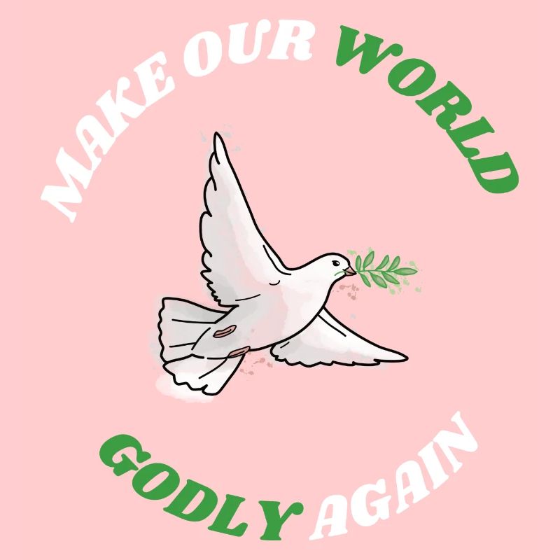 Make our World Godly again! World Peace Dove