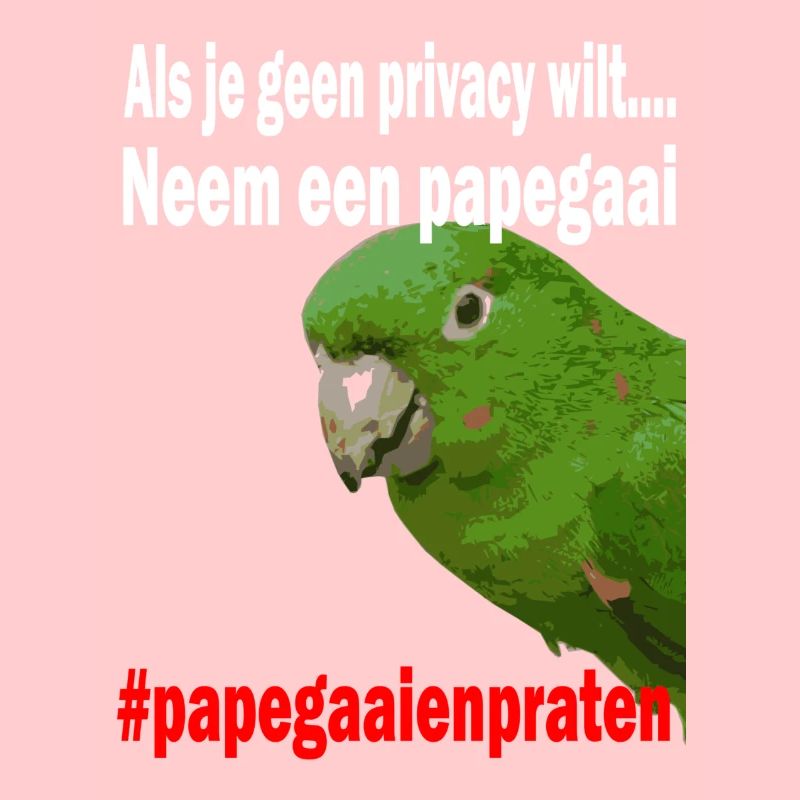 Parrots don't talk privacy anymore