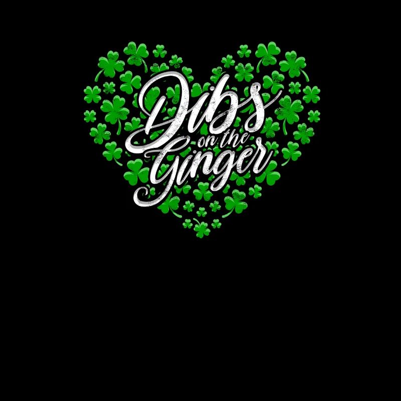 Dibs On The Ginger Saint Patrick Fun