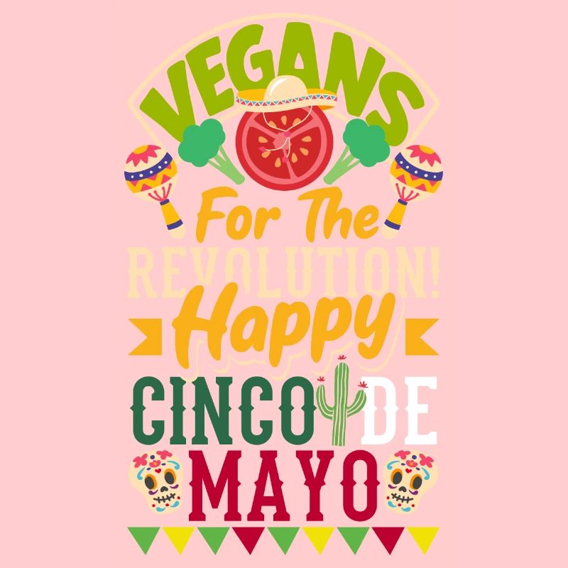 Vegan heureux Cinco de Mayo!