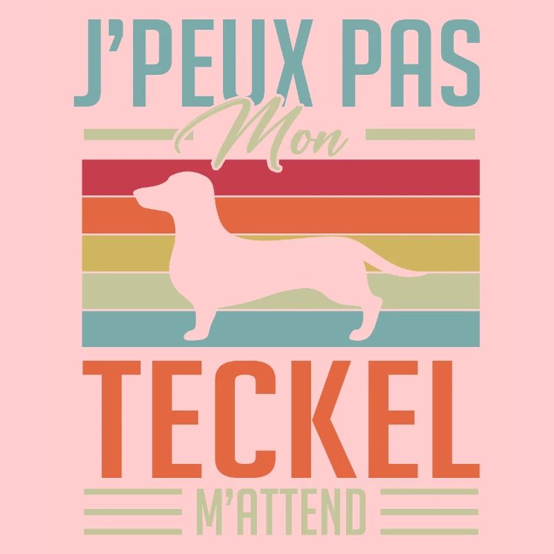J'peux pas mon teckel m'attend