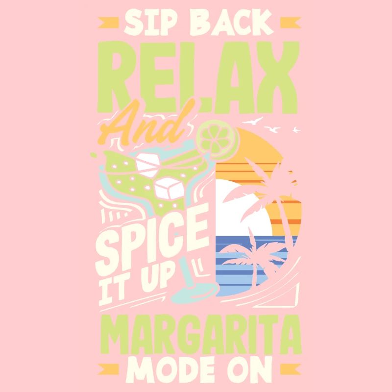 Sip Back Relax and Spice It Up Margarita Mode On