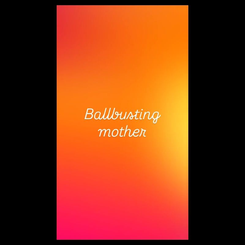 Ballbusting-Mutter