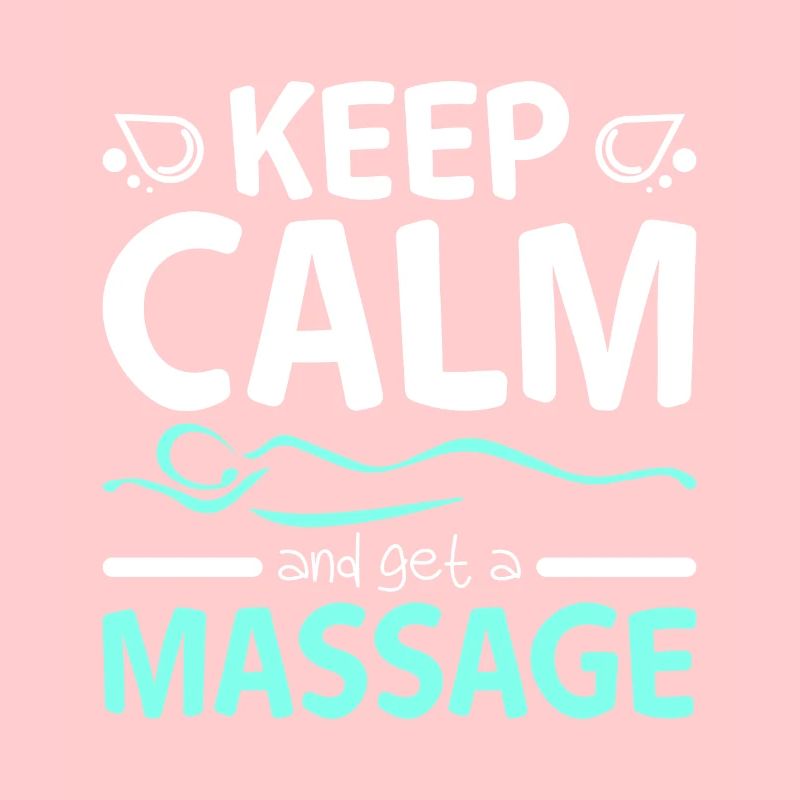 Keep calm and get a Massage therapist