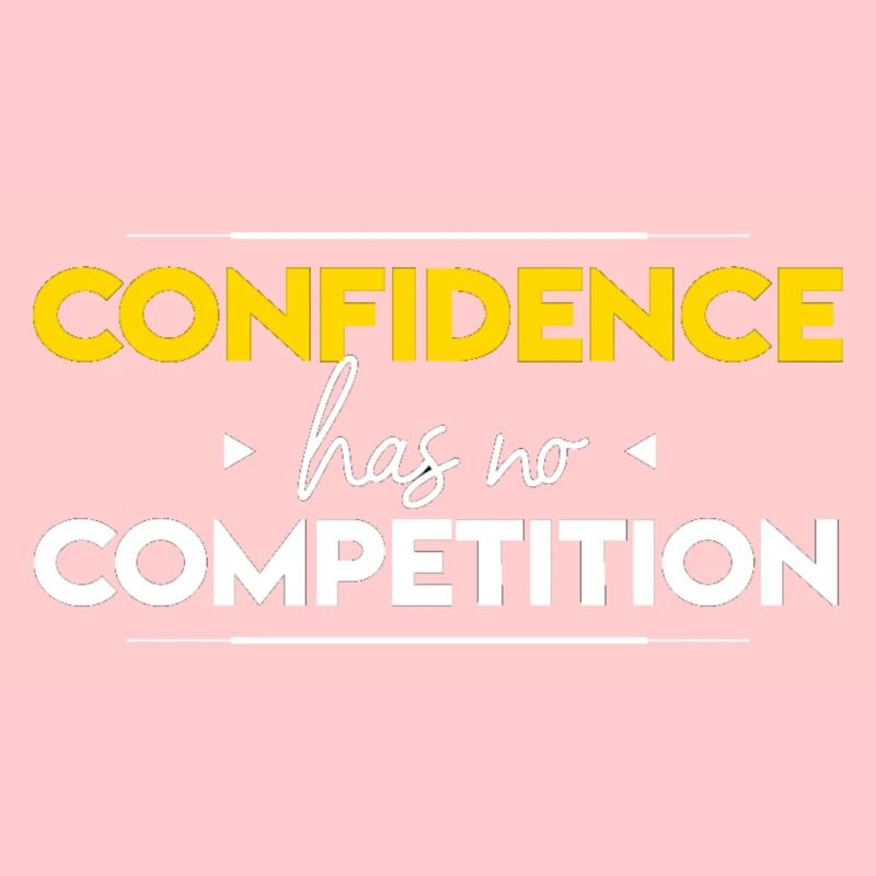 Confidence has no competition