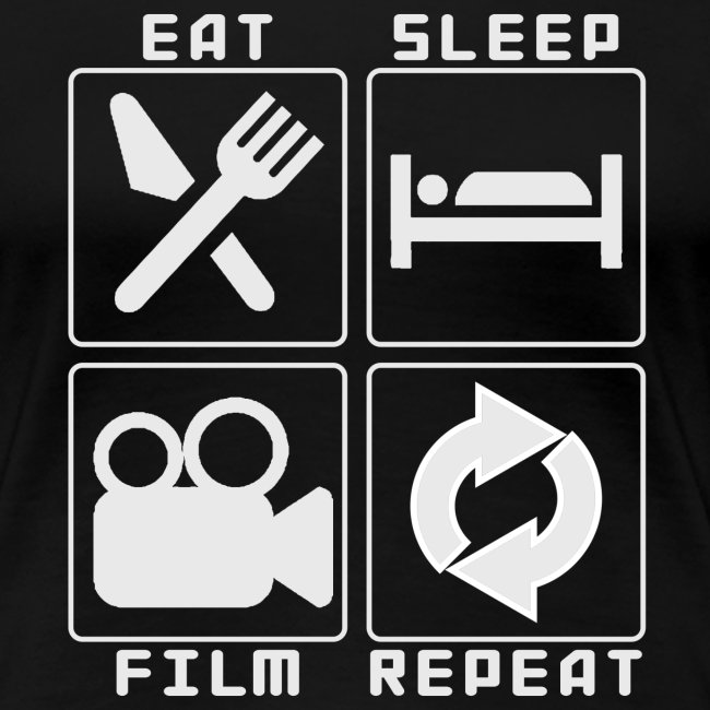 eat sleep film repeat
