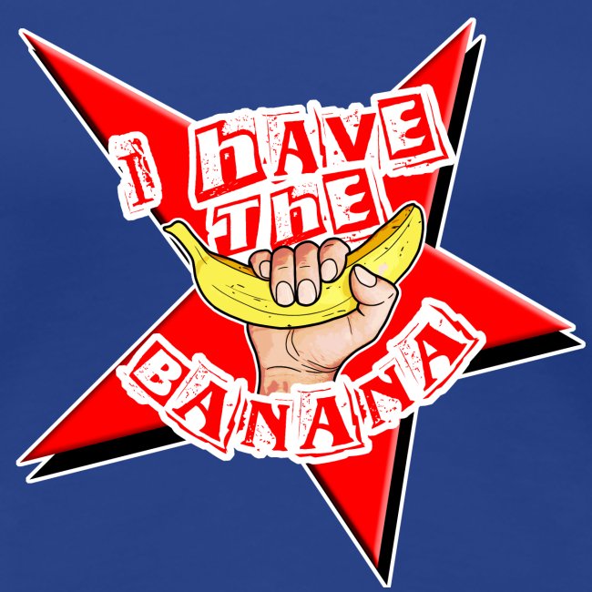 I have the banana star
