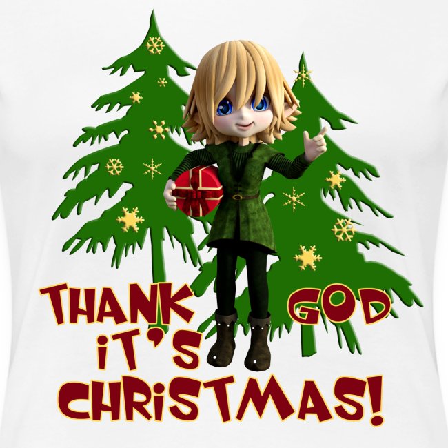 Weihnachtself "Thank God it´s Christmas!"
