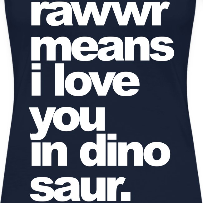 rawwr means i love you