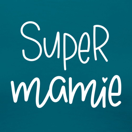 Tee shirt Super Mamie - T-shirt Premium Femme
