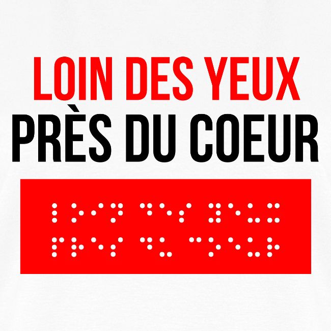 Loin Des Yeux Près Du Coeur