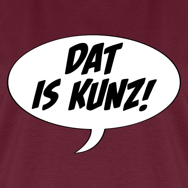 Dat is Kunz!