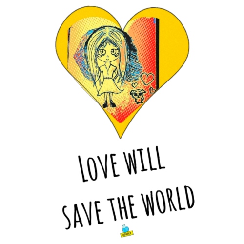 Love will save the world