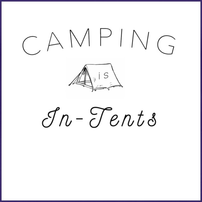 camping is in-tents