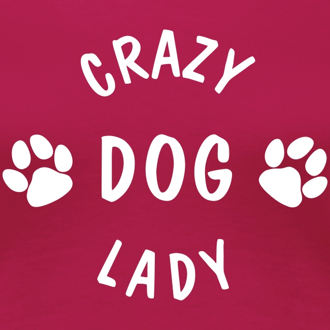 Vorschau: crazy dog lady - Frauen Premium T-Shirt