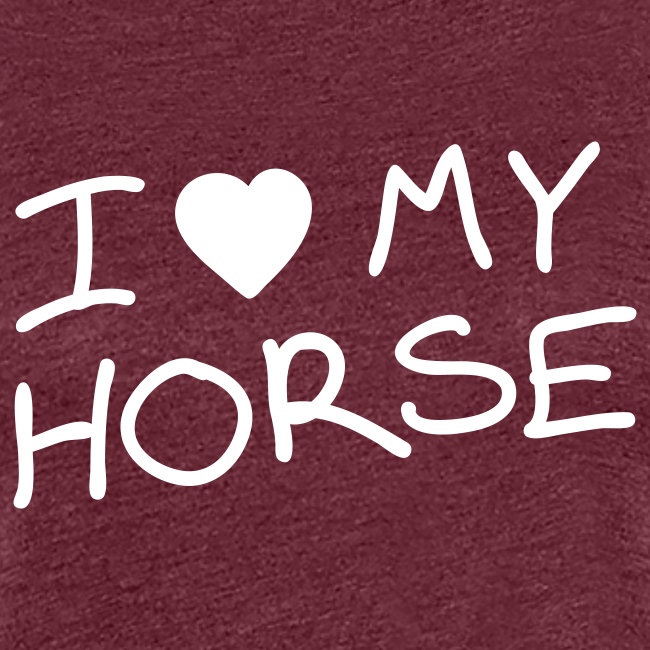 I love my horse