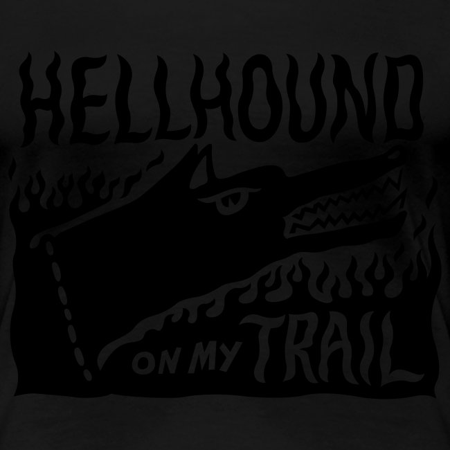 Hellhound on my trail