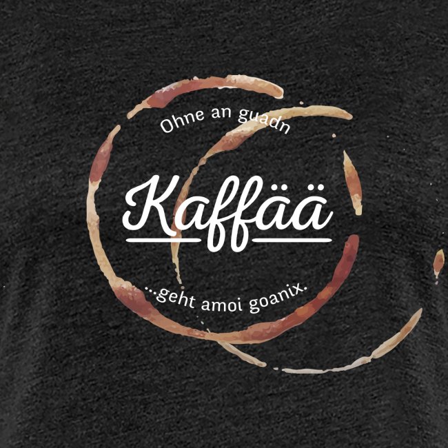 Vorschau: A guada Kaffää - Frauen Premium T-Shirt