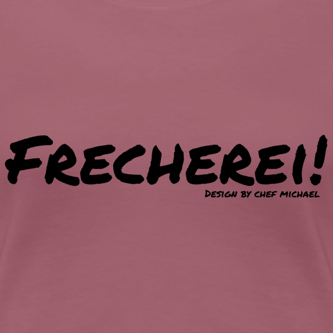 Frecherei! - Design by Chef Michael