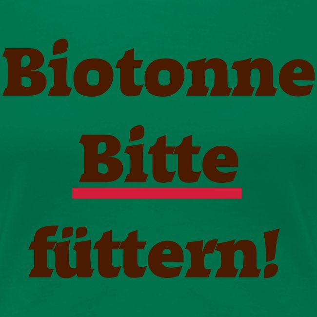 Biotonne - Bitte füttern!