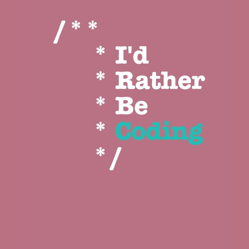 Id Rather Be Coding Comments - Informaticiens