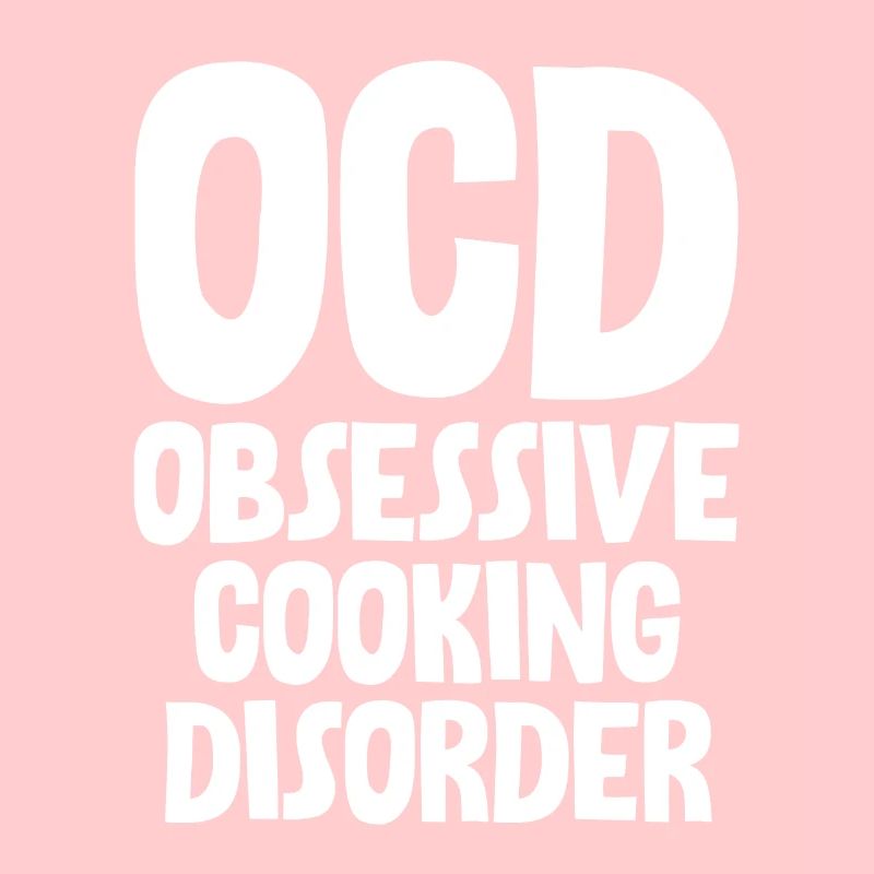 Ocd Obsessive Cooking Disorder