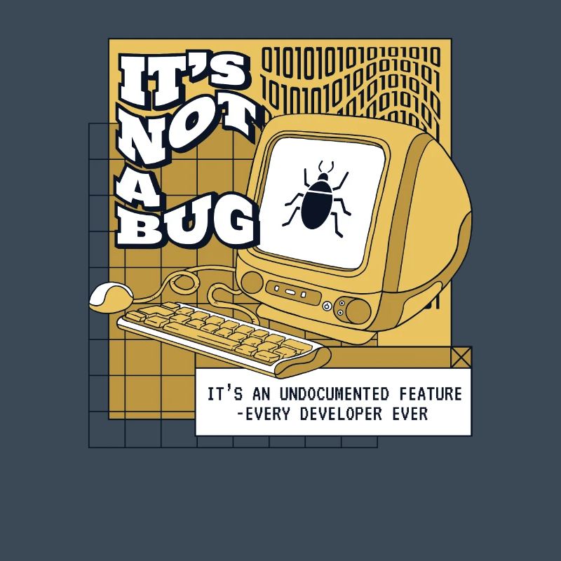 It's Not A Bug Undocumented Feature Developer