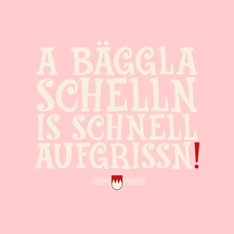 A Bäggla Schelln is schnell aufgrissn!