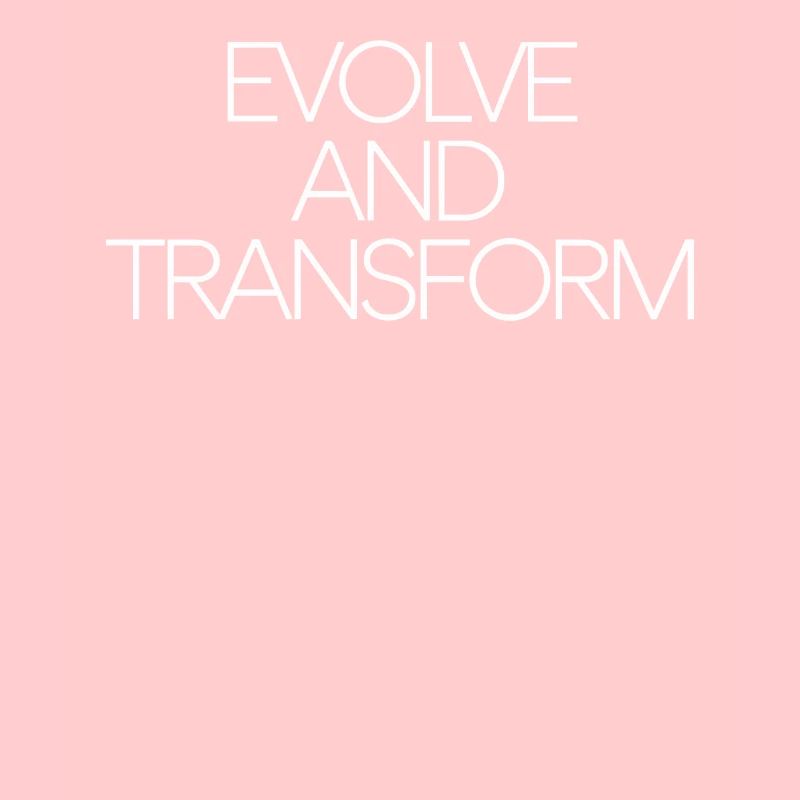 Evolve And Transform Inspirierende
