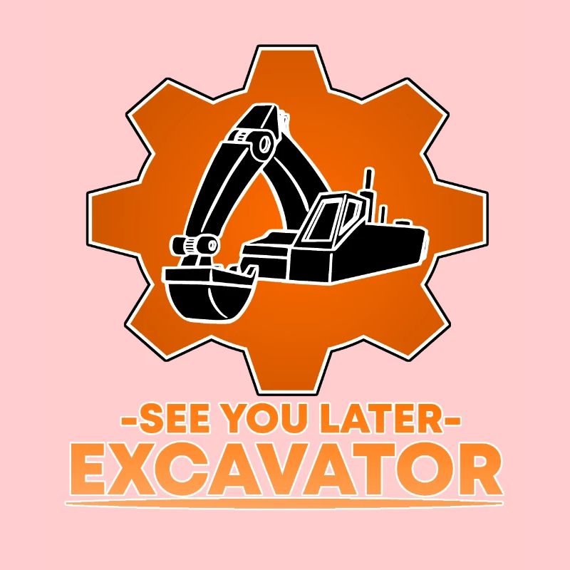 Excavator driver excavator funny saying gift