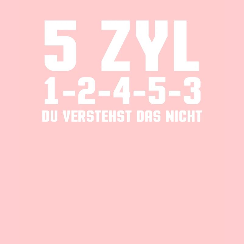 5 Zyl 1-2-4-5-3 Du Verstehst Das Nicht