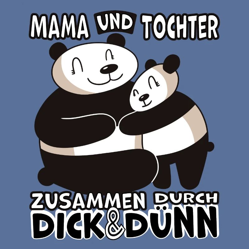 Mama und Tochter durch dick & dünn Panda