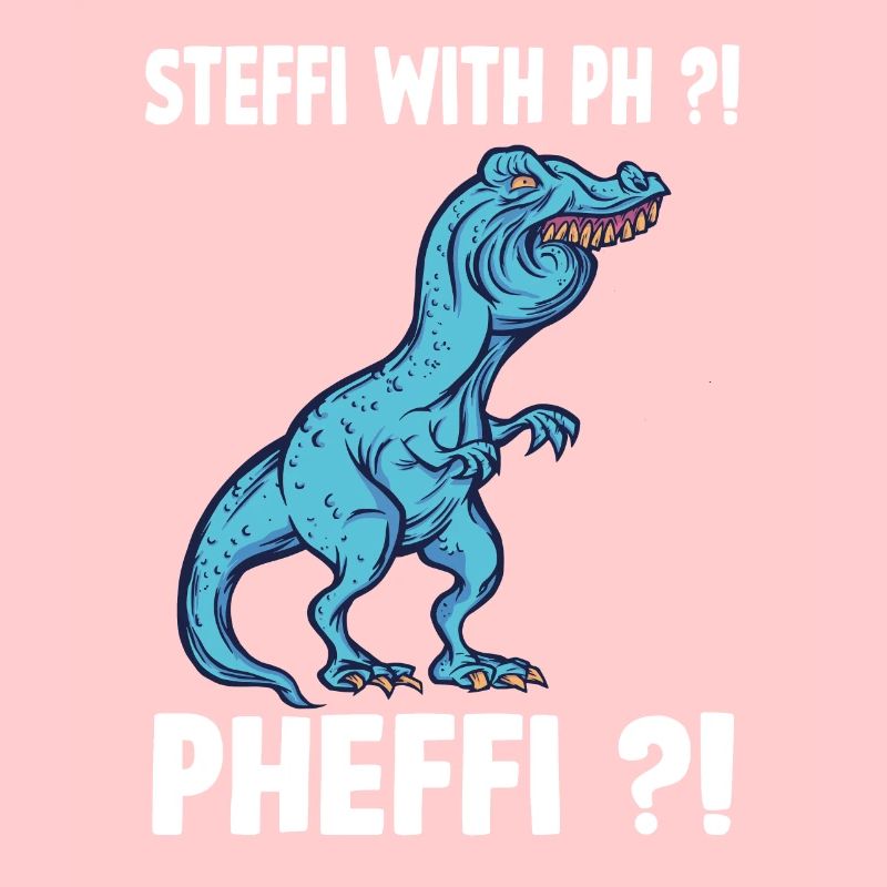 Steffi name shirt funny trex meme overbite