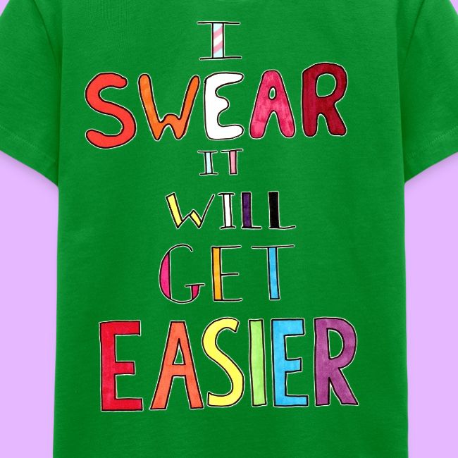 I Swear it Will Get Easier