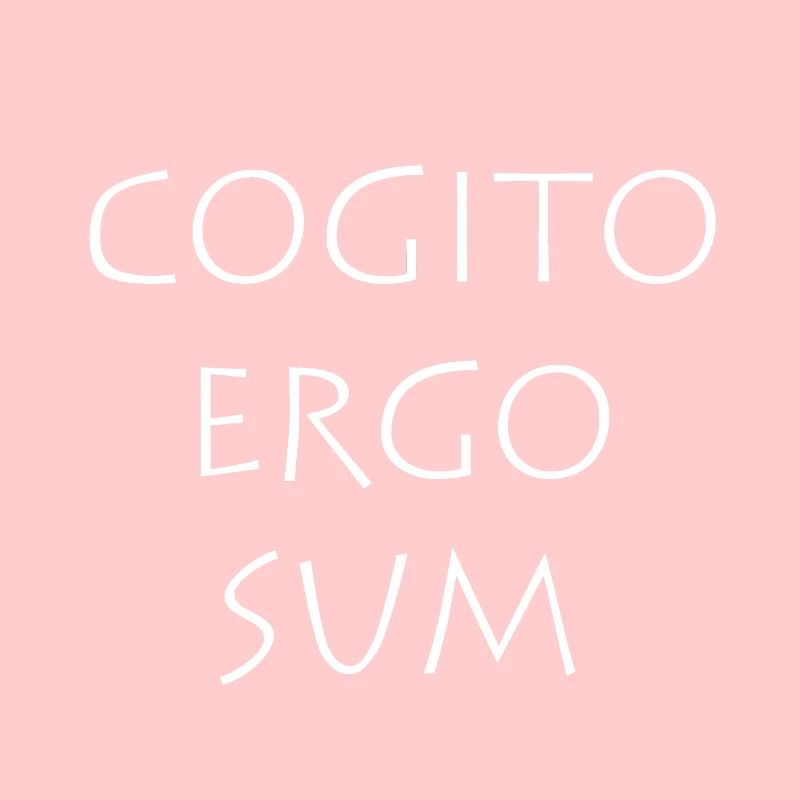 Cogito ergo sum