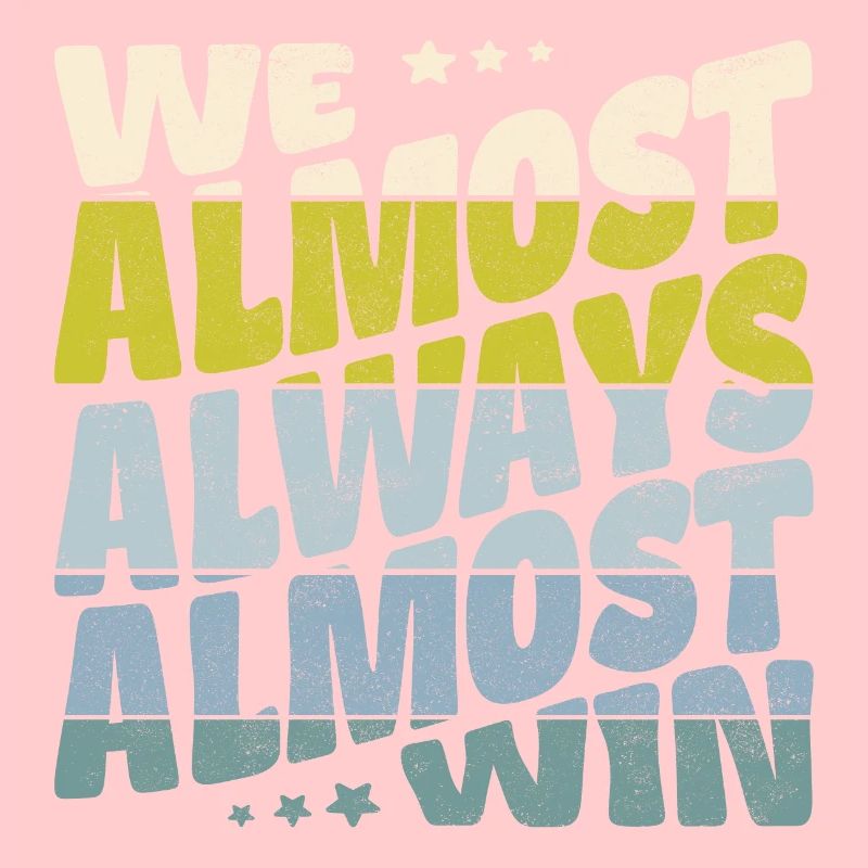 We almost always almost win