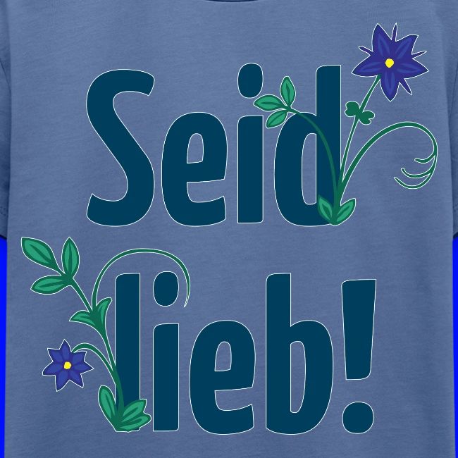 Seid lieb!