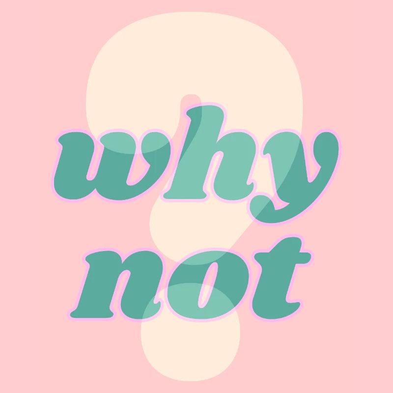 Why Not Statement Design