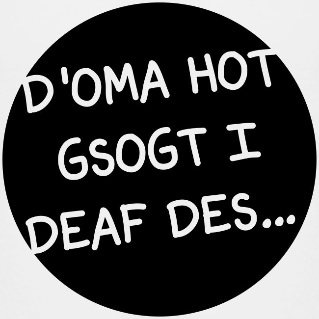 Vorschau: Oma Opa haum gsogt i deaf des - Kinder Premium T-Shirt