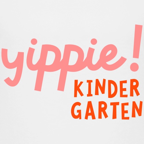 Yippie – Kindergarten! - Koszulka dziecięca Premium