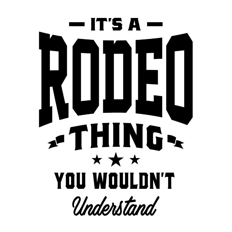 It's a Rodeo Thing - Rodeo Gifts