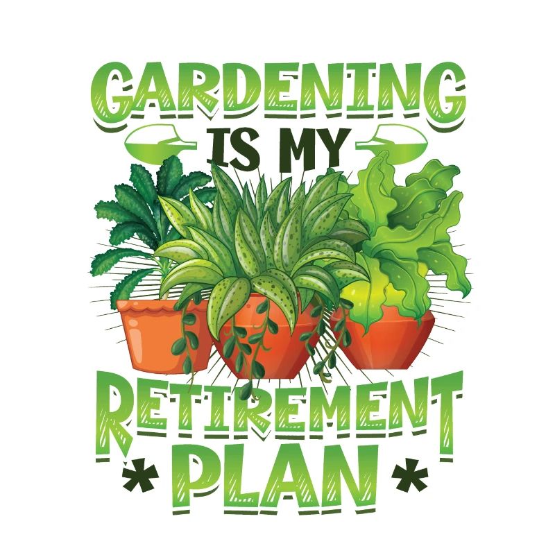 Le jardinage est mon plan de retraite jardinier